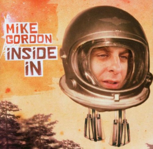 GORDON, MIKE - INSIDE IN