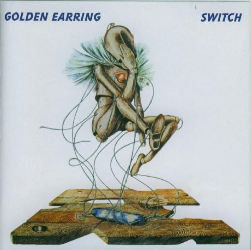 GOLDEN EARRING - SWITCH