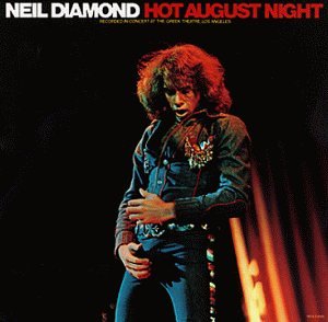 DIAMOND, NEIL - HOT AUGUST NIGHT