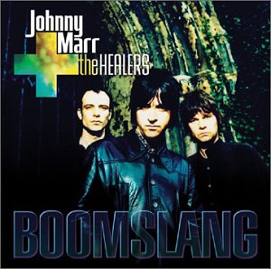 JOHNNY MARR & THE HEALERS - BOOMSLANG