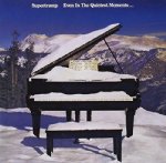 SUPERTRAMP  - EVEN IN THE QUIETEST MOMENTS (REMASTERED