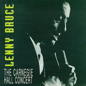 BRUCE, LENNY - CARNEGIE HALL CONCERTS