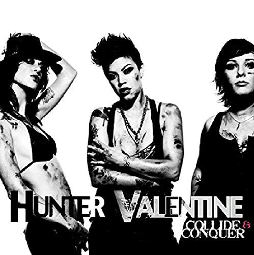 HUNTER VALENTINE - COLLIDE AND CONQUER