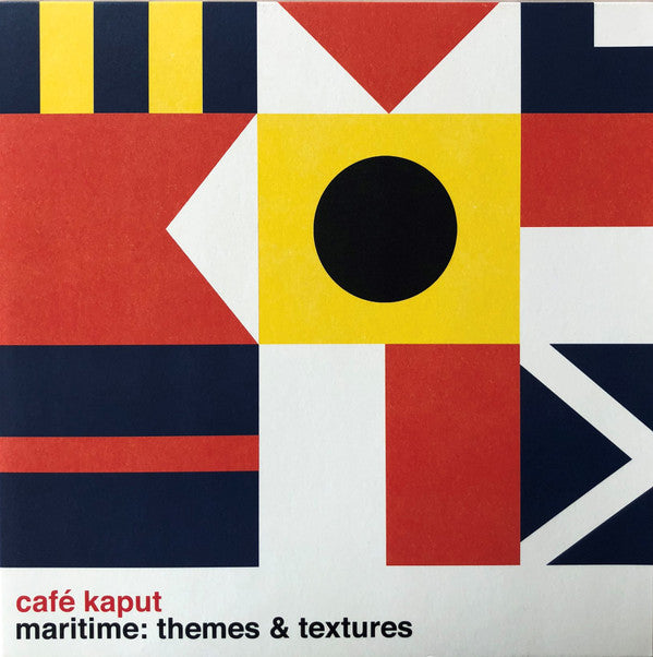 CAFé KAPUT - MARITIME: THEMES & TEXTURES