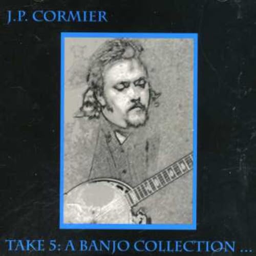 CORMIER, J.P.  - TAKE 5: A BANJO COLLECTION