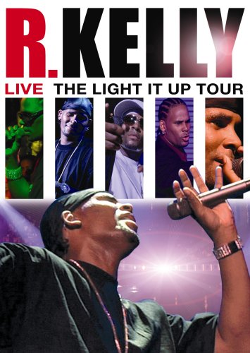 R. KELLY LIVE! THE LIGHT IT UP TOUR