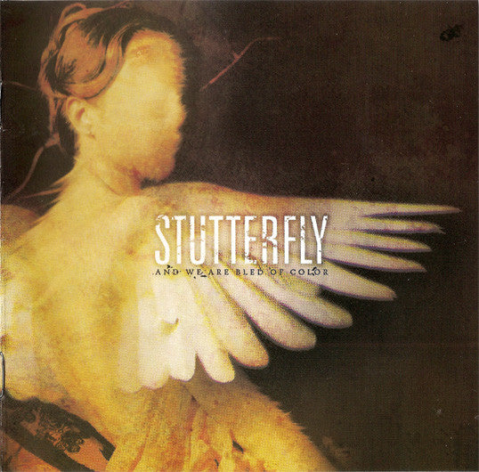 STUTTERFLY  - & WE ARE BLED OF COLOR