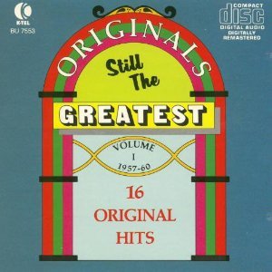 VARIOUS  - ORIGINALS STILL THE GREATEST - VOLUME I 1957-1960 - 16 ORIGINAL HITS