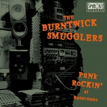 THE BURNTWICK SMUGGLERS - PUNK ROCKIN' AT RANSCOMBE [7 INCH]