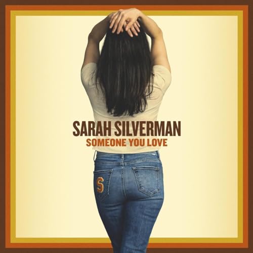 SARAH SILVERMAN - SOMEONE YOU LOVE (VINYL)