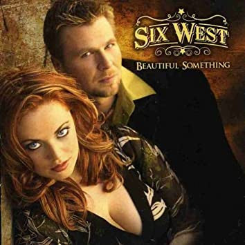 SIX WEST  - BEAUTIFUL SOMETHING