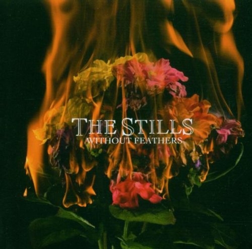 THE STILLS - WITHOUT FEATHERS