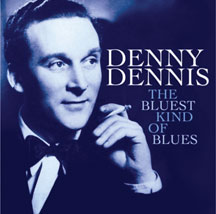DENNY DENNIS - BLUEST KIND OF BLUES [CD]