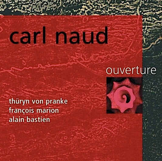 NAUD, CARL  - OUVERTURE