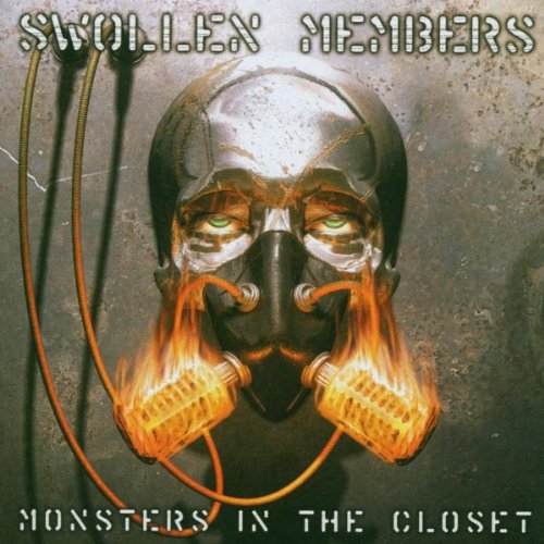 SWOLLEN MEMBERS - MONSTERS IN THE CLOSET