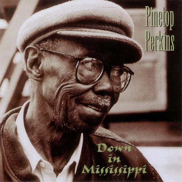 PERKINS, PINETOP  - DOWN IN MISSISSIPPI