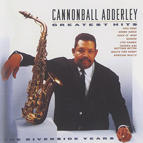 ADDERLEY, CANNONBALL  - GR HITS: RIVERSIDE YEARS