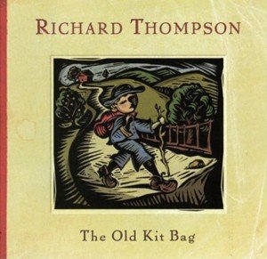 THOMPSON, RICHARD - OLD KIT BAG