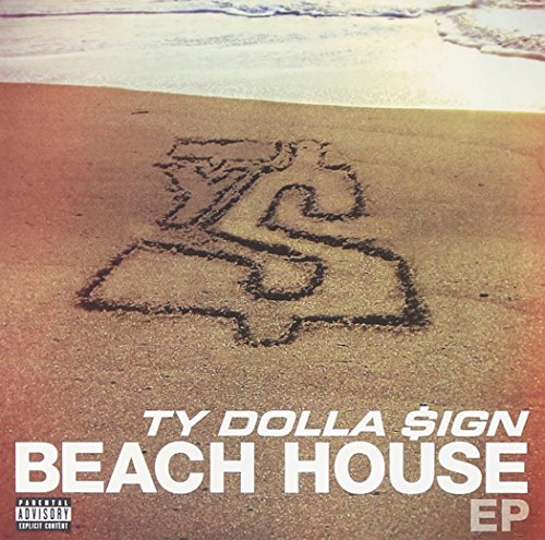 TY DOLLA $IGN - BEACH HOUSE EP