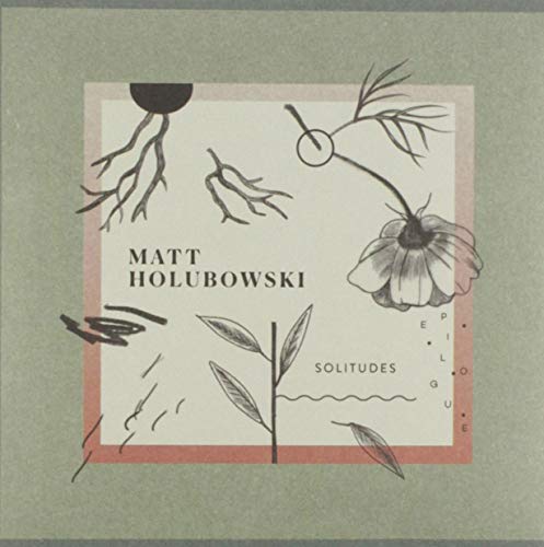 MATT HOLUBOWSKI - SOLITUDES (EPILOGUE) (CD)
