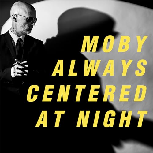 MOBY - ALWAYS CENTERED AT NIGHT (VINYL)