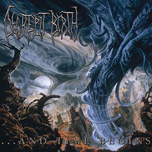 DECREPIT BIRTH - ...AND TIME BEGINS