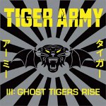 TIGER ARMY - III GHOST TIGERS RISE