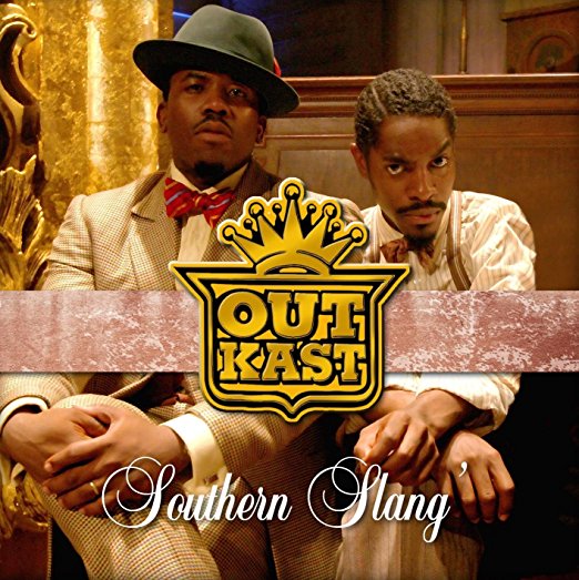 OUTKAST  - SOUTHERN SLANG