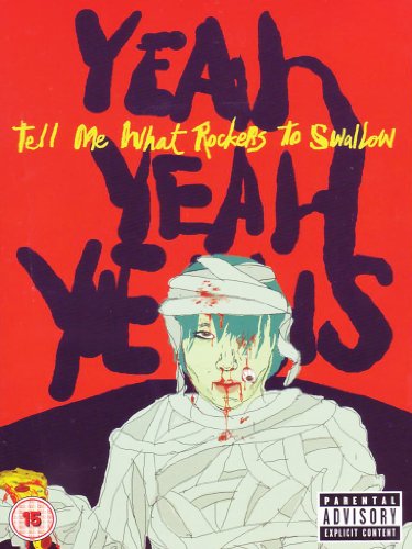 YEAH YEAH YEAHS:TELL ME WHAT ROCKERS TO SWALLOW