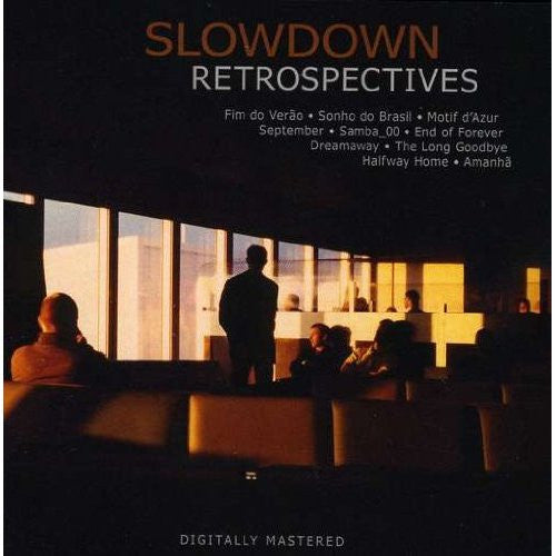 SLOWDOWN  - RETROSPECTIVES
