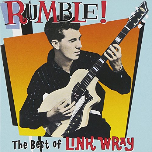 LINK WRAY - RUMBLE!...THE BEST OF