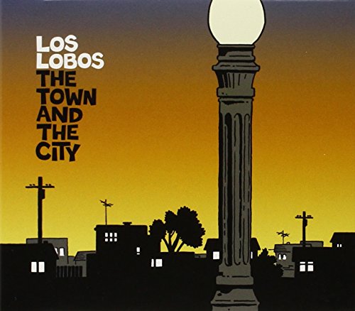 LOS LOBOS - TOWN & THE CITY