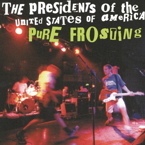 PRESIDENTS OF THE U.S.A. - PURE FROSTING