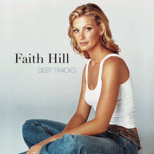 FAITH HILL - DEEP TRACKS