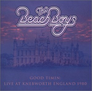 THE BEACH BOYS - GOOD TIMIN: LIVE AT KNEBWORTH, ENGLAND 1980