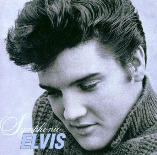 PRESLEY, ELVIS - SYMPHONIC ELVIS