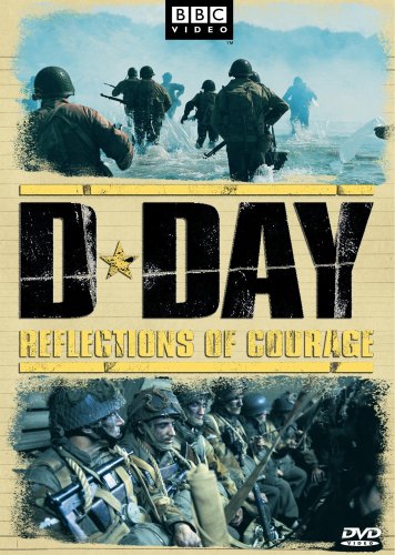 D-DAY:REFLECTIONS OF COURAGE