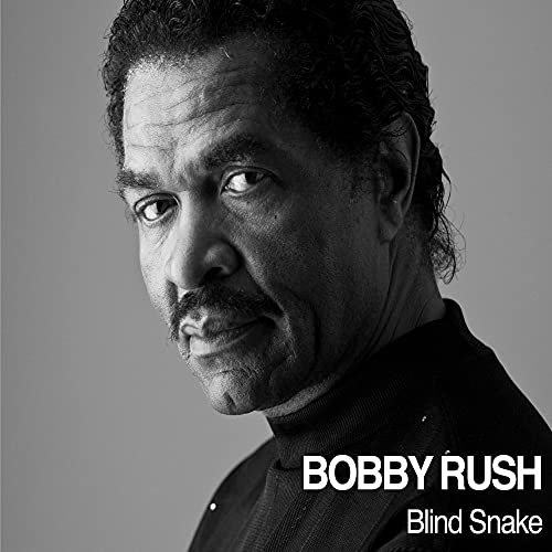 RUSH, BOBBY - BLIND SNAKE