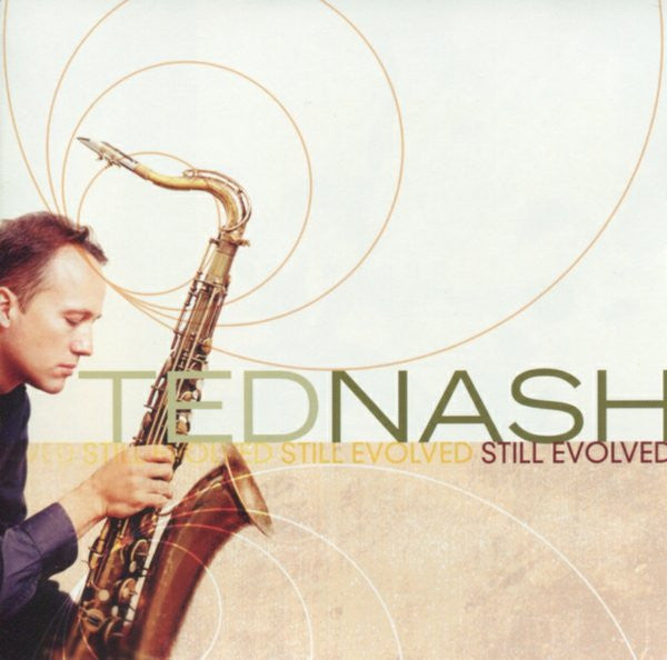 NASH, TED  - STILL EVOLVED