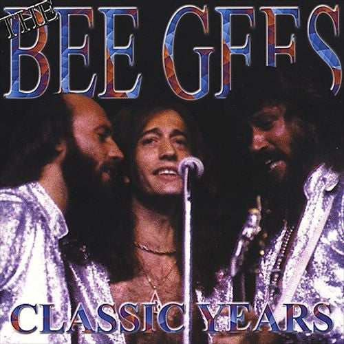 BEE GEES  - CLASSIC YEARS