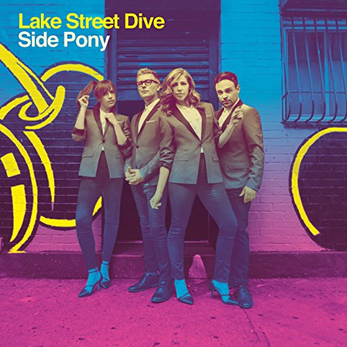 LAKE STREET DIVE - SIDE PONY