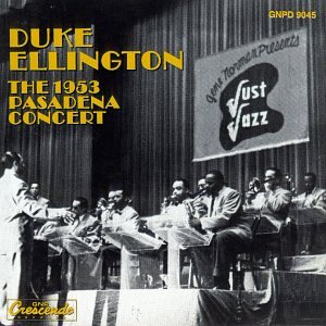 ELLINGTON, DUKE - 1953 PASADENA CONCERT