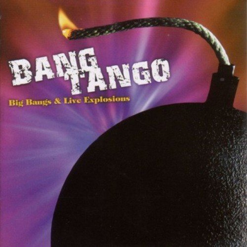 BANG TANGO - BIG BANGS & LIVE EXPLO