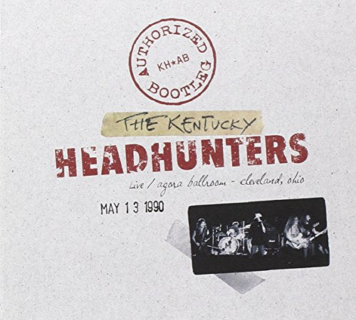 KENTUCKY HEADHUNTERS  - AUTHORIZED BOOTLEG LIVE 1990