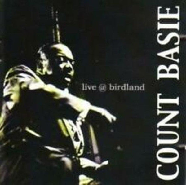 BASIE, COUNT  - LIVE AT BIRDLAND