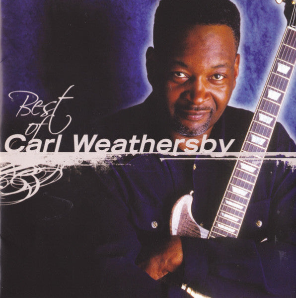 WEATHERSBY, CARL  - BEST OF...