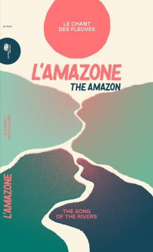 THE AMAZON: THE SONG OF THE RIVERS [CD]