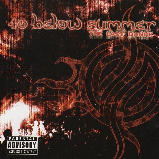 40 BELOW SUMMER  - LAST DANCE