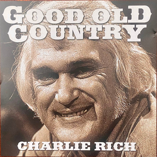 RICH, CHARLIE  - GOOD OLD COUNTRY