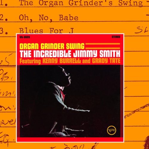 SMITH, JIMMY - ORGAN GRINDER SWING (VME - REMASTERED)